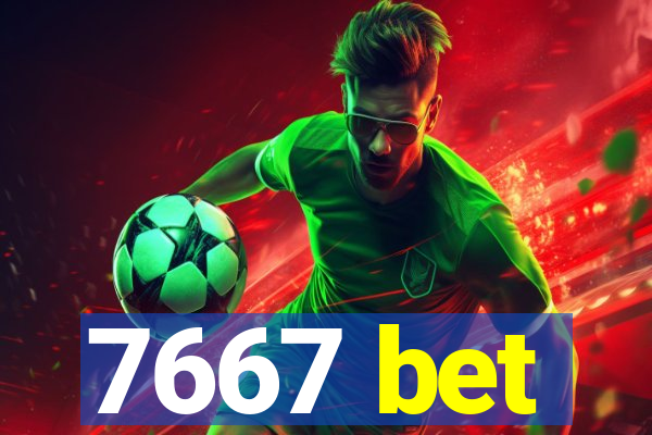 7667 bet